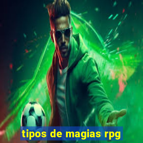 tipos de magias rpg